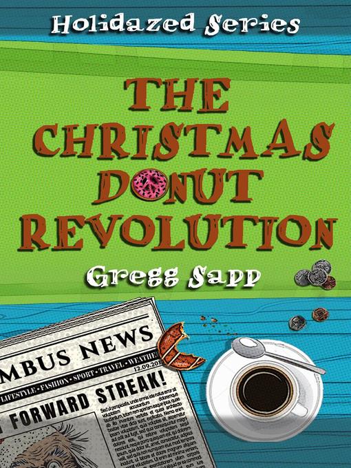 Title details for The Christmas Donut Revolution by Gregg Sapp - Available